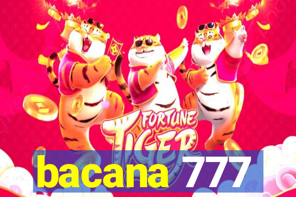 bacana 777